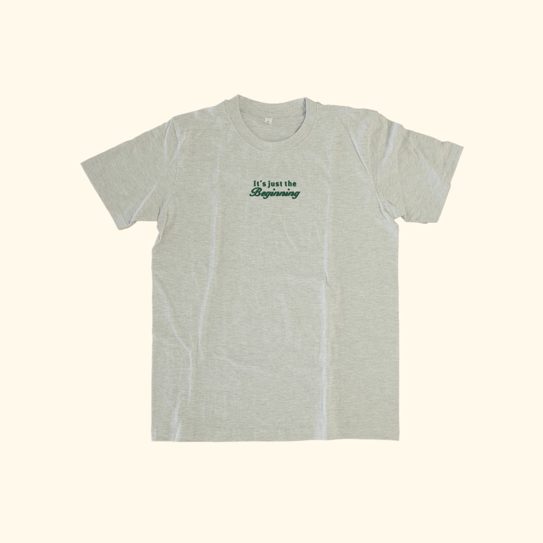 It's Just The Beginning Unisex