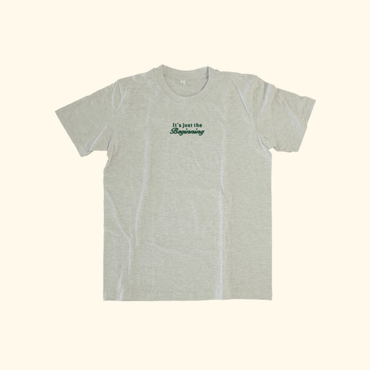 It's Just The Beginning Unisex